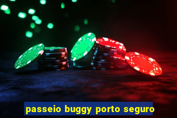 passeio buggy porto seguro